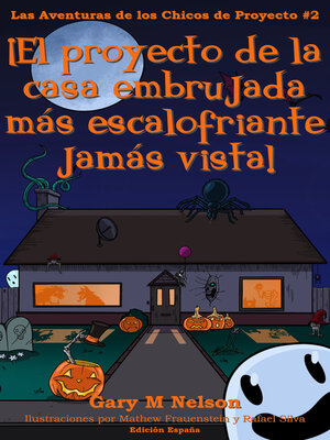 cover image of ¡El proyecto de la casa embrujada más escalofriante jamás vista!